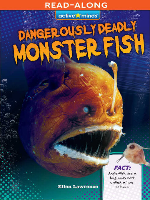 Title details for Dangerously Deadly Monster Fish by Ellen Lawrence - Available